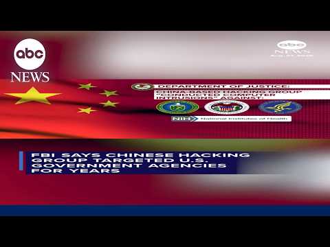 FBI says Chinese hacking group targeted US government agencies for years