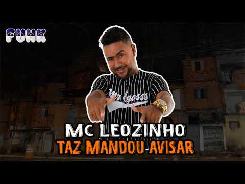 MC LEOZINHO - TAZ MANDOU AVISAR (FUNK DE PERNAMBUCO)