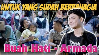 Download lagu Buah Hati - Armada (Live Ngamen) Tri Suaka mp3