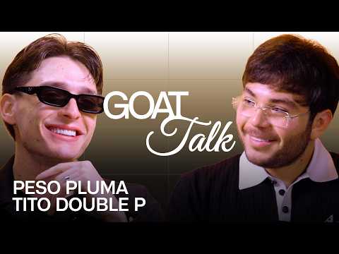 Peso Pluma & Tito Double P Debate the Best & Worst Things Ever | GOAT Talk
