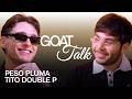 Peso Pluma Tito Double P Debate The Best Worst Things Ever GOAT Talk