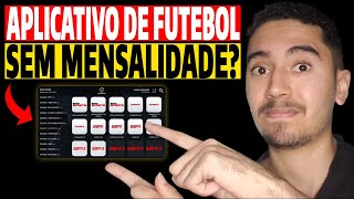 MELHOR APLICATIVO PARA ASSISTIR FUTEBOL ONLINE SEM MENSALIDADE - Melhor Aplicativo de Futebol 2024!