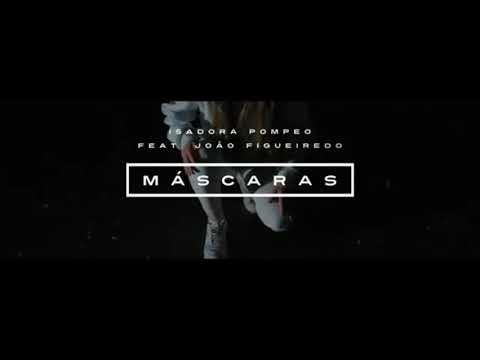 Isadora Pompeo feat João Figueiredo - Máscaras