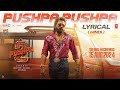 Pushpa Pushpa Lyrical Pushpa 2 The Rule Allu Arjun Sukumar Rashmika Mika Nakash Fahadh F DSP