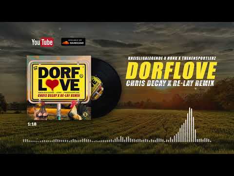Kreisligalegende x Honk x Thekensportlerz - Dorflove (Chris Decay x Re-lay Remix)