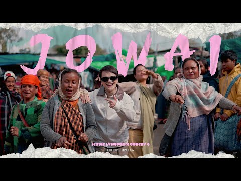 JOWAI (OFFICIAL MUSIC VIDEO) - Jessie Lyngdoh feat. Chucky G (Prod. D Bryn) Pnar song