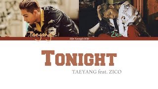 태양 (TAEYANG) - 오늘밤 (TONIGHT) (Feat. ZICO) (Color Coded Lyrics Han|Rom|Eng)