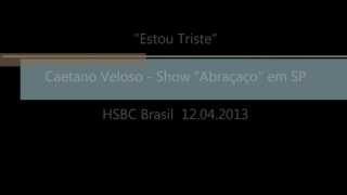 Estou Triste - Caetano Veloso