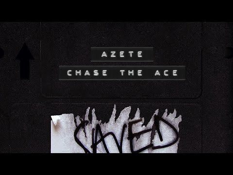 AZETE - Chase The Ace (Extended Mix)