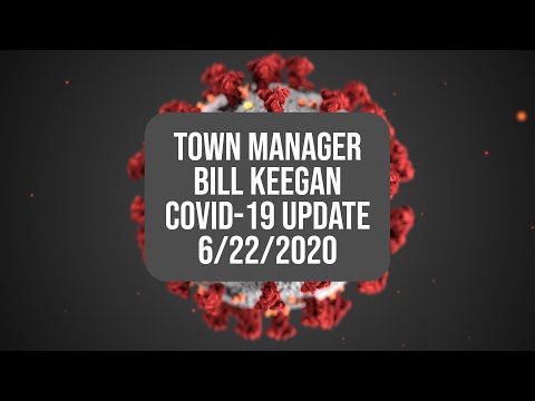 Thumbnail for Town Manager Bill Keegan COVID-19 Update 6/22/2020