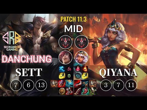 SRB Danchung Sett vs Qiyana Mid - KR Patch 11.3
