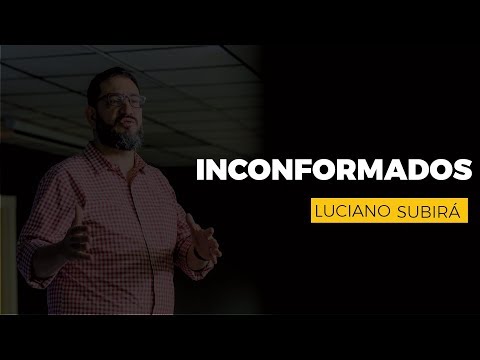 Inconformados | Luciano Subirá