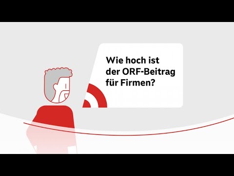 ORF-Beitrag: Wie hoch ist der ORF-Beitrag für Firmen?