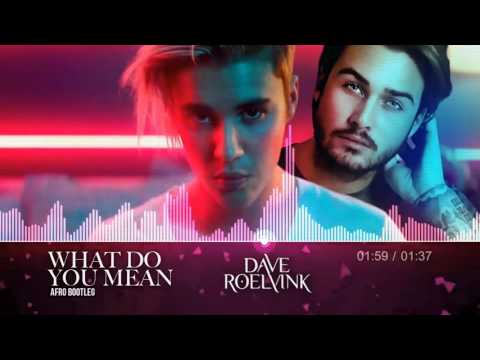 Justin Bieber - What Do You Mean? (Dave Roelvink Bootleg)