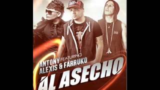 Antony Ft. Alexis &amp; Farruko - Al Acecho(Prod. By Dj Urba &amp; Rome)[Original] ★REGGAETON 2012★