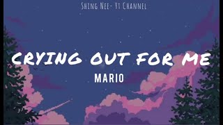 Crying Out For Me - Mario ( Lyrics )