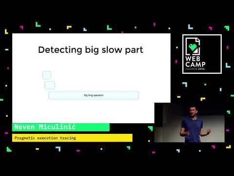 Neven Miculinic - Pragmatic execution tracing - WebCamp Zagreb 2018