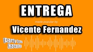 Vicente Fernandez - Entrega (Versión Karaoke)