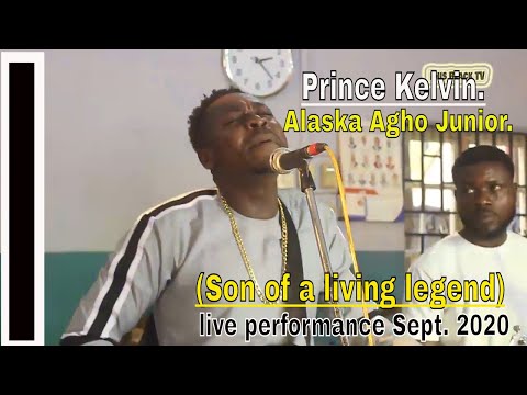 Prince Kelvin Alaska Agho Junior. . (Son of a living legend) live performance Sept. 2020