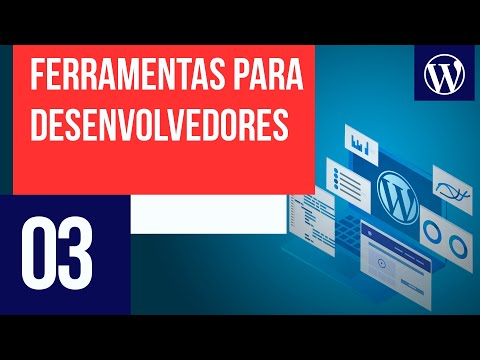 Ferramentas úteis para desenvolvedores Curso WordPress 03