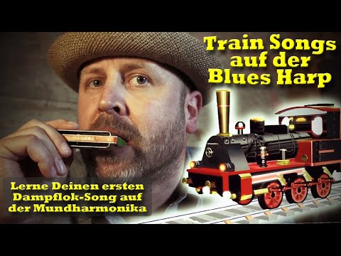 Bluesharp (Mundharmonika) lernen #15 Train Songs, so lernst Du Deinen ersten Dampflok Sound.