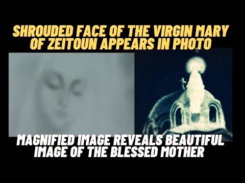 SHROUDED FACE OF THE VIRGIN MARY OF ZEITOUN APPEARS IN PHOTO |  MAGNIFIED IMAGE REVEALS MIRACLE