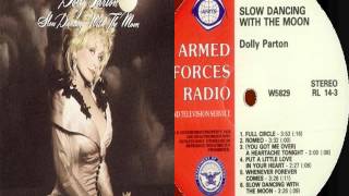 SLOW DANCING WITH THE MOON -  DOLLY PARTON