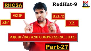 Redhat 9 Archiving and Compression - Simplify Your File Management and Free Up Disk Space | Part-27