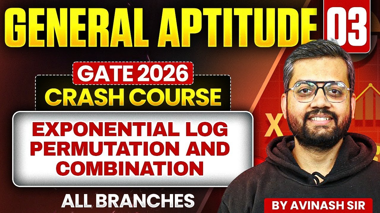 General Aptitude 03 | Exponential Log Permutation and Combination | All Branches | GATE Crash Course