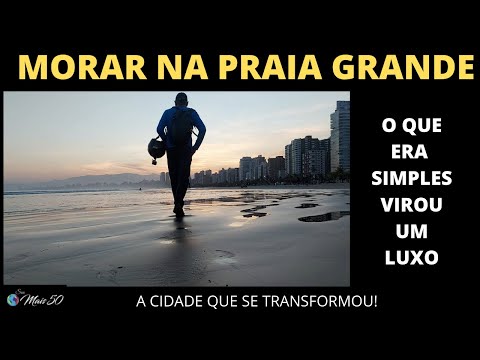MORAR NA PRAIA GRANDE - UMA CIDADE RENOVADA PARA VIVER BEM