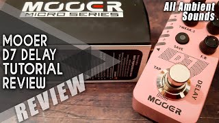 Video thumbnail for MOOER D7 Delay + Looper || All Ambient Sounds | VIDEO REVIEW [NO TALK] by Perry Frank