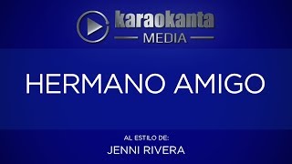 Karaokanta - Jenni Rivera - Hermano amigo