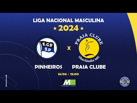LIGA NACIONAL MASCULINA 2k24 | PINHEIROS vs PRAIA CLUBE: 15:00 (16/06)