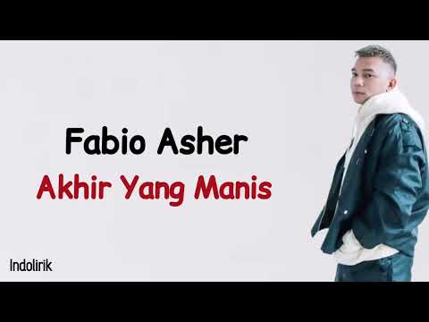 Fabio Asher – Akhir Yang Manis | Lirik Lagu Indonesia