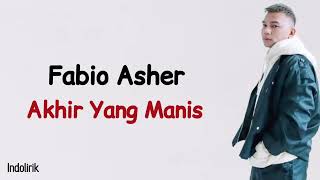 Download lagu Fabio Asher – Akhir Yang Manis | Lirik Lagu Indonesia mp3
