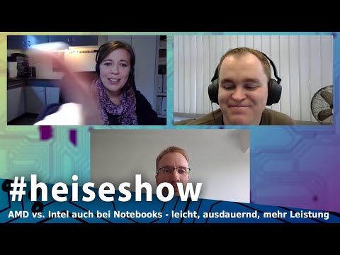 AMD vs. Intel auch bei Notebooks - leicht, ausdauernd, mehr Leistung | #heiseshow