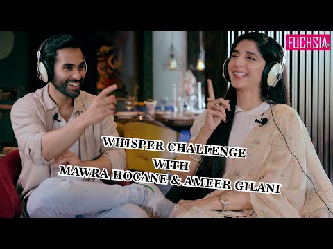 Mawra Hocane & Ameer Gilani | Whisper Challenge | Neem | Nouroz | Sabaat | FUCHSIA