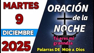 Oracion de la Noche de Hoy Martes 09 de Diciembre - Tiempo De Orar