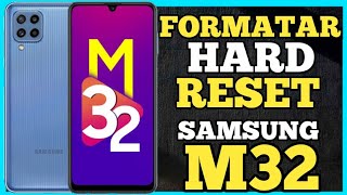 Como formatar SAMSUNG M32 ,fazer reset em qualquer Samsung