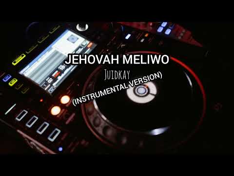 JEHOVAH MELIWO | JUDIKAY