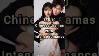 Top 10 Cdramas with intense romance #cdrama #shorts