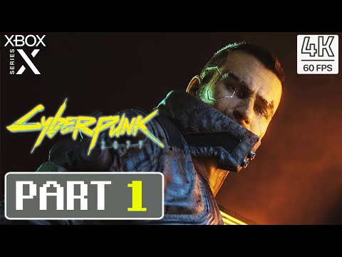 Cyberpunk 2077  Next-Gen Update Gameplay Walkthrough Part 1 [XBOX SERIES X - 4K60] - No Commentary