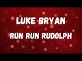 Luke Bryan - Run Run Rudolph (Lyric Video)