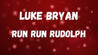 Luke Bryan - Run Run Rudolph (Lyric Video)