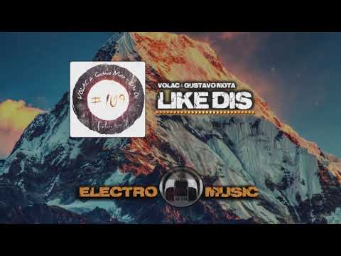 VOLAC & Gustavo Mota - Like Dis