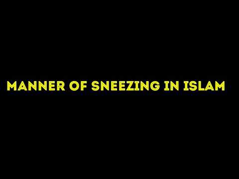 Furqandrama: manner of sneezing in islam