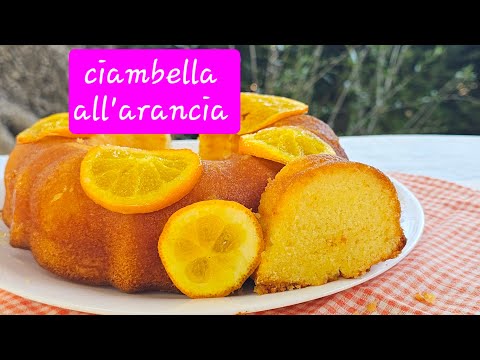 Ciambellone morbido all'arancia con bagna di succo di arancia 