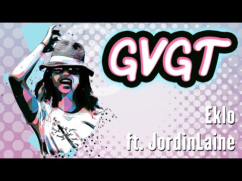 Eklo (ft. JordinLaine) - GVGT (Official)