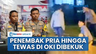 Penembakan Warga hingga Tewas di OKI Berawal dari Tersinggung & Salah Paham, Polisi Tangkap Pelaku