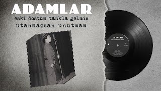 Adamlar - Utanmazsan Unutmam (Official Audio)  | Orijinal Plak Kayıtları  - Remastered